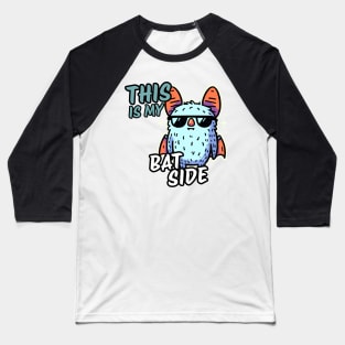 This is my bat side bad boy Baseball T-Shirt